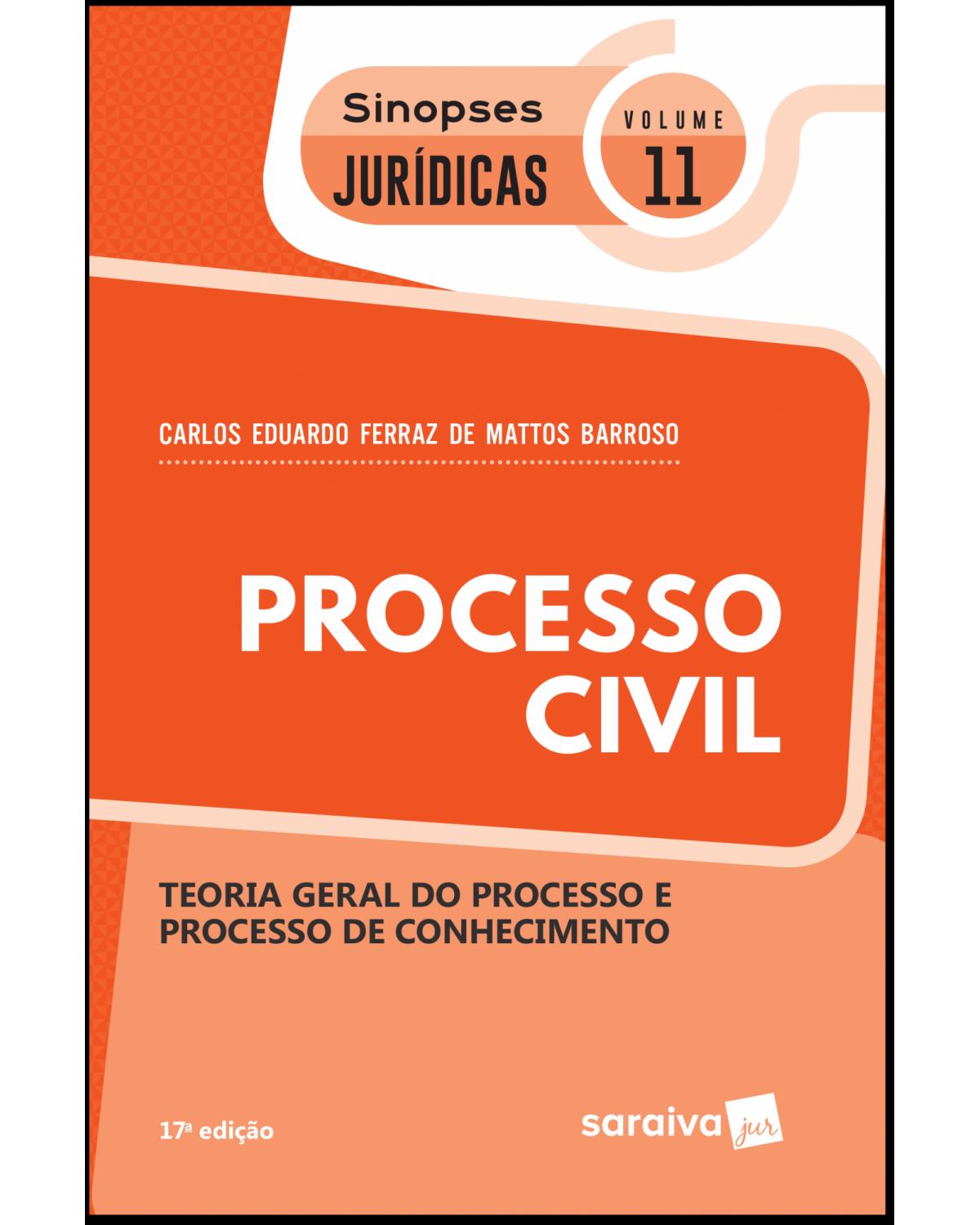 Processo civil - teoria geral do processo e processo de conhecimento - 17ª Edição | 2019