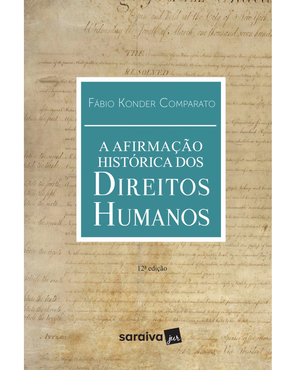 A afirmação histórica dos direitos humanos - 12ª Edição | 2019