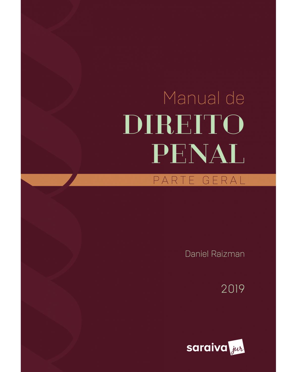 Manual de direito penal - parte geral - 1ª Edição | 2019