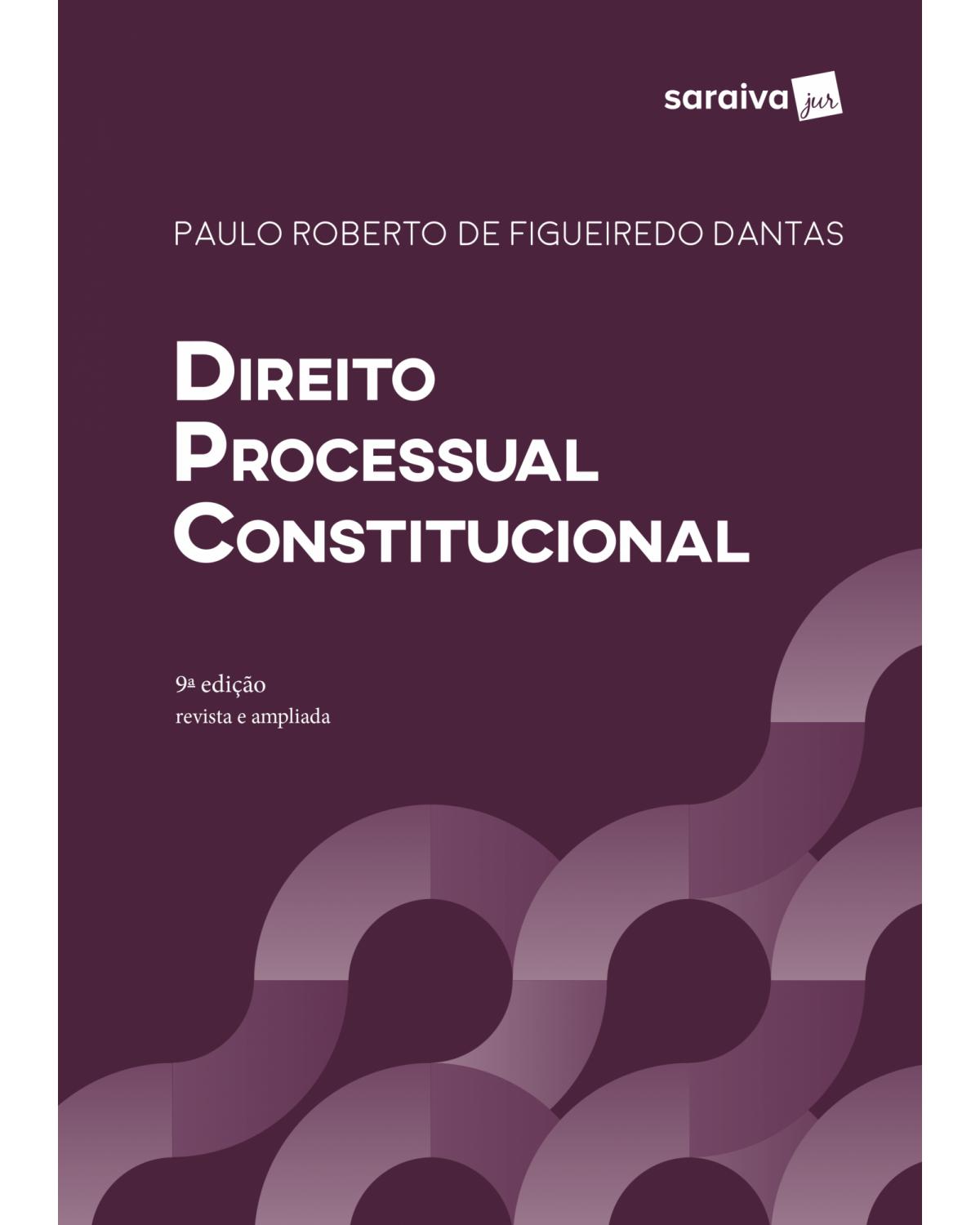 Direito processual constitucional - 9ª Edição | 2019