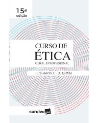 Curso de ética geral e profissional - 15ª Edição | 2019