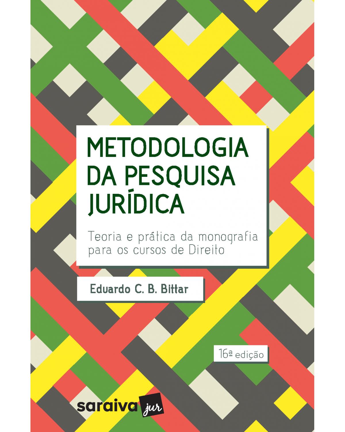 Metodologia da pesquisa jurídica - 16ª Edição | 2019