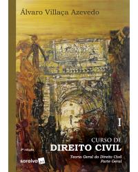Curso de direito civil - Volume 1: teoria geral do direito civil - Parte geral - 2ª Edição | 2019