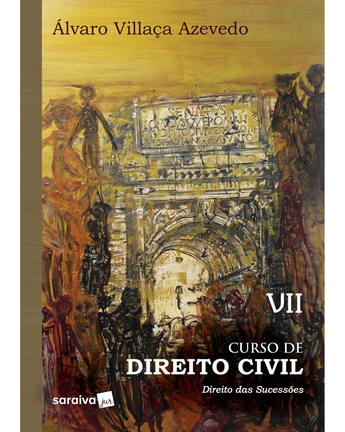 Curso de direito civil - Volume 7: direito das sucessões - 1ª Edição | 2019