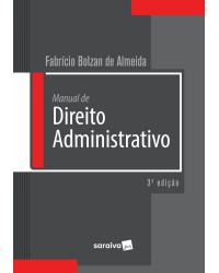 Manual de direito administrativo - 3ª Edição | 2018