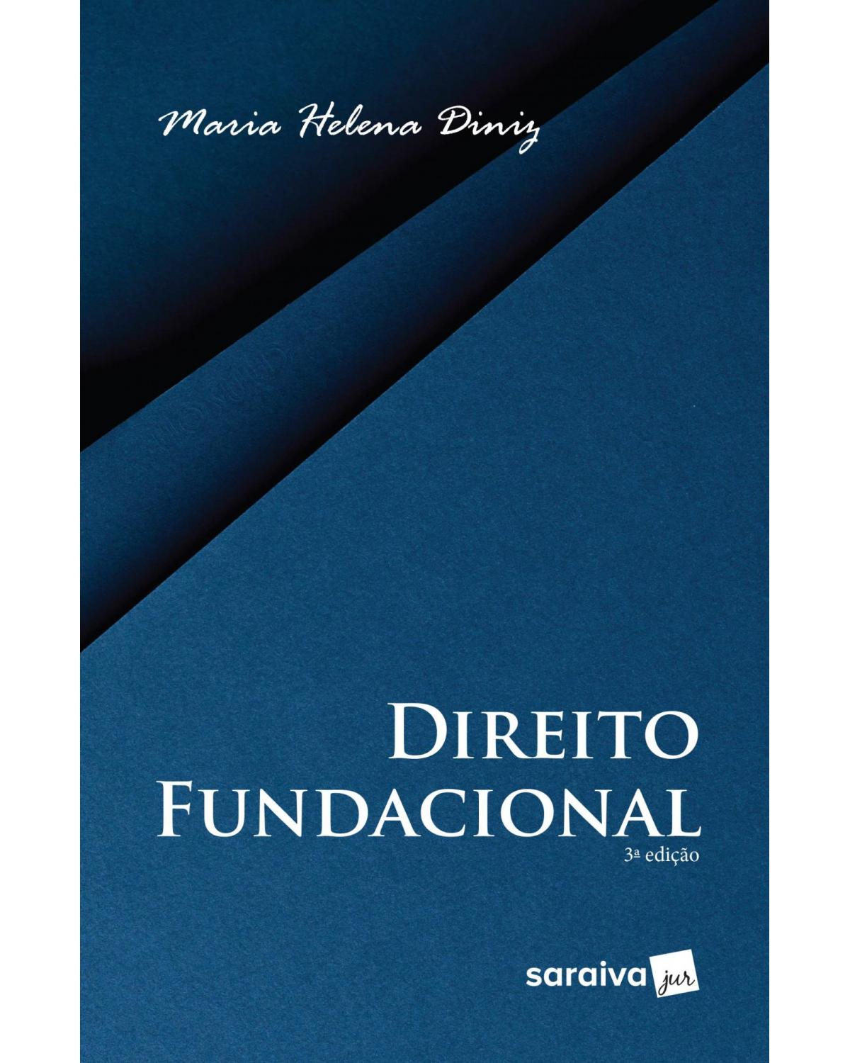 Direito Fundacional - 3ª Edição 2019 - 3ª Edição | 2019