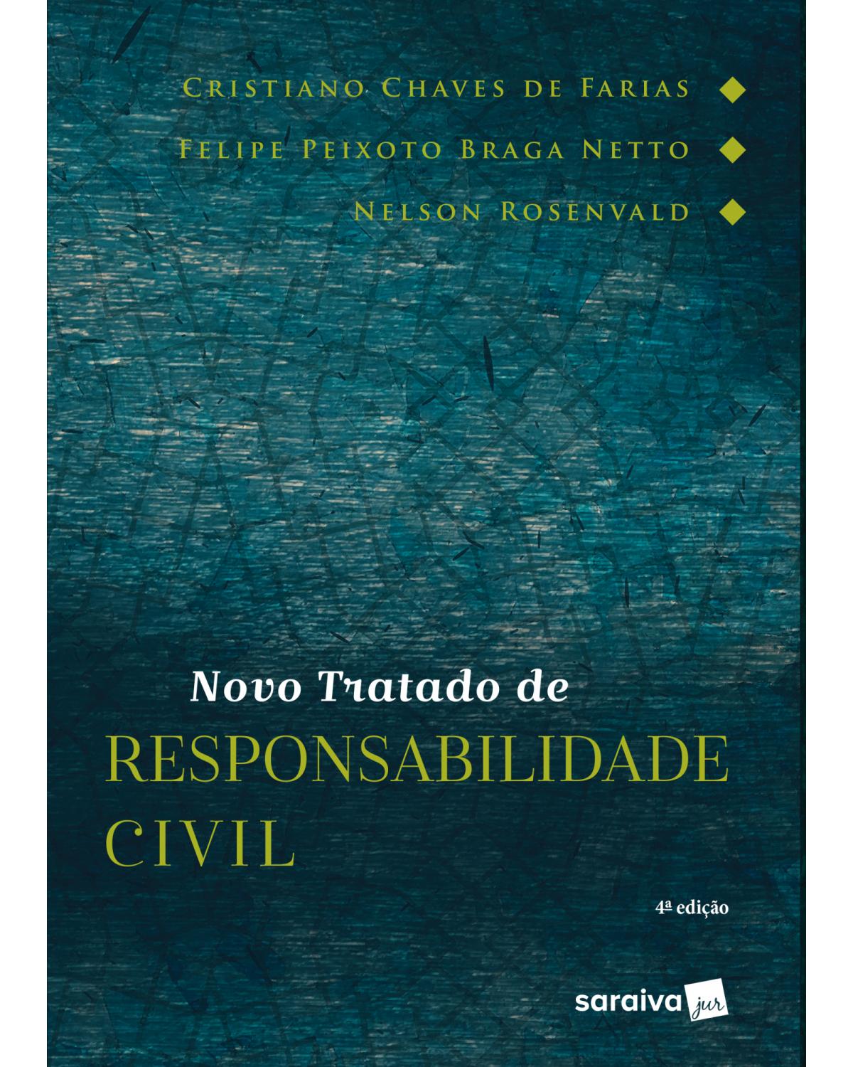 Novo tratado de responsabilidade civil - 4ª Edição | 2019