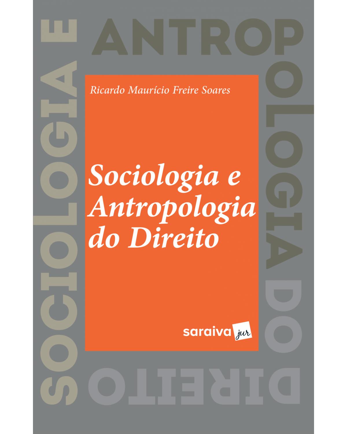 Sociologia e antropologia do direito - 1ª Edição | 2019