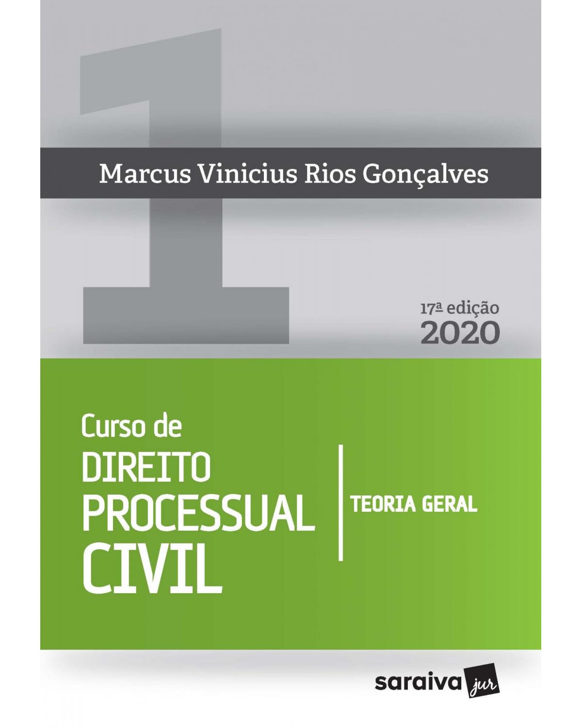 Curso de direito processual civil - Volume 1: teoria geral - 17ª Edição | 2020
