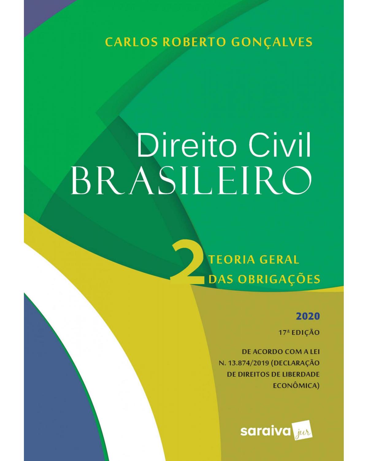 Direito civil brasileiro - teoria geral das obrigações - 17ª Edição | 2020