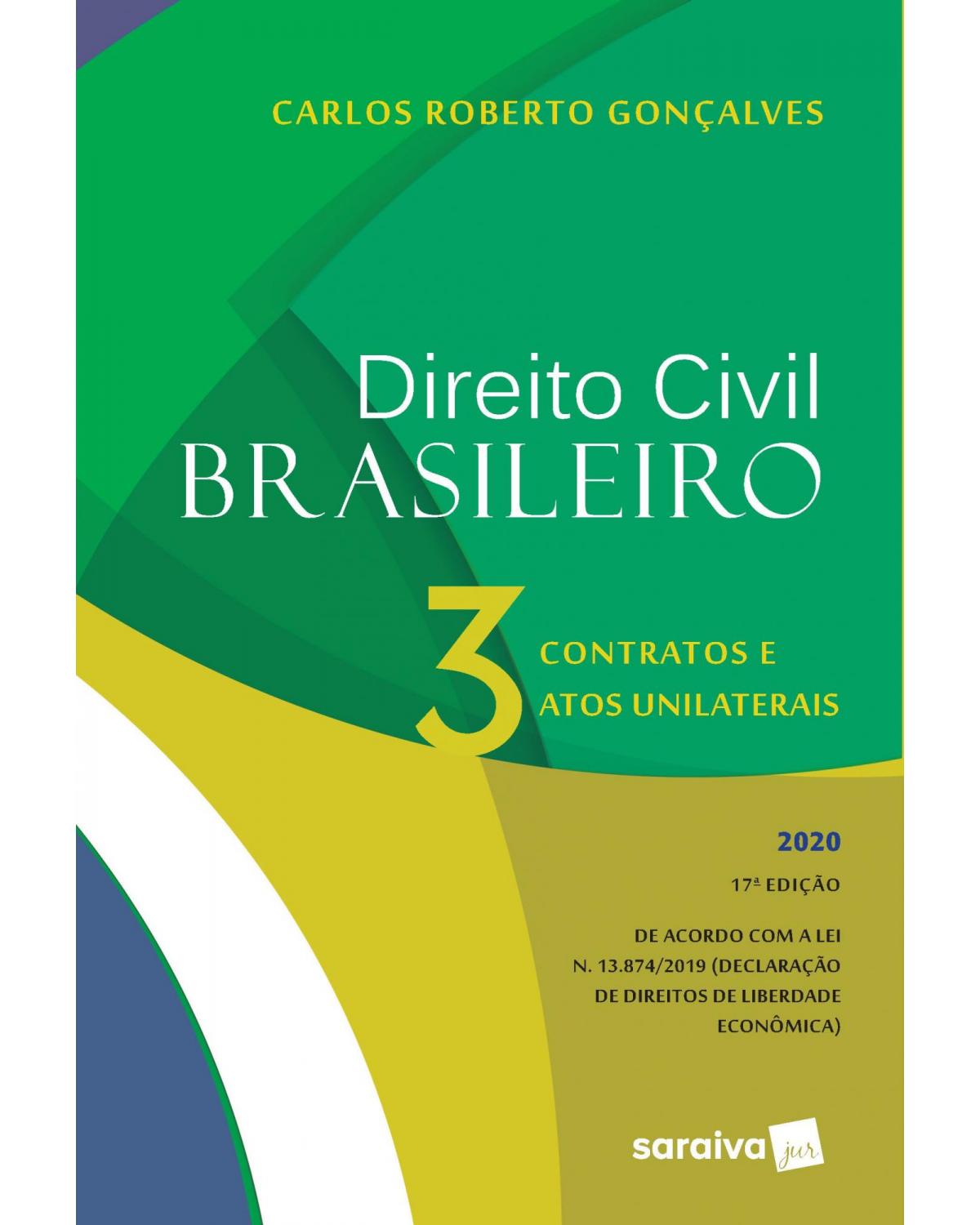 Direito civil brasileiro - Volume 3: contratos e atos unilaterais - 17ª Edição | 2020