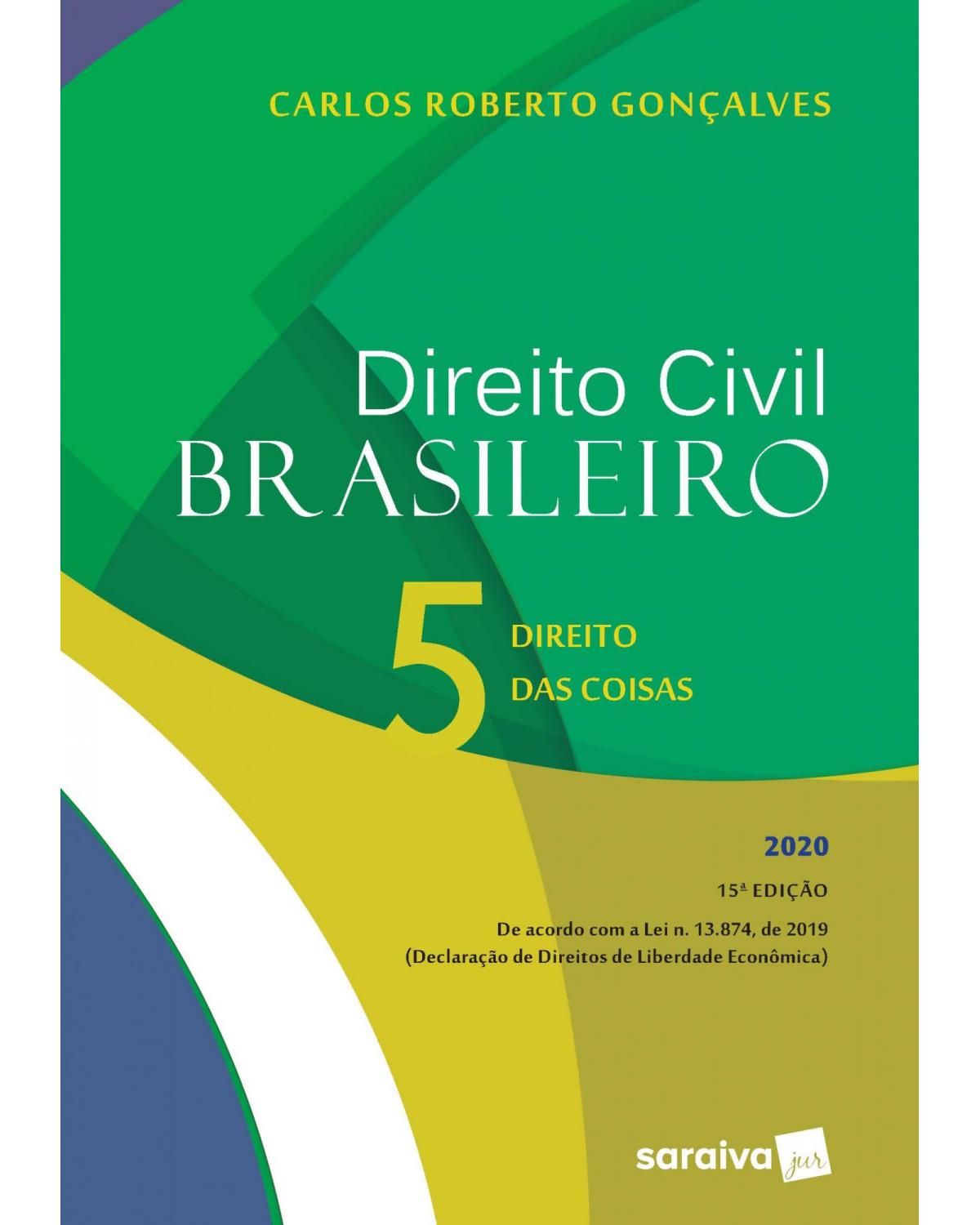 Direito civil brasileiro - Volume 5: direito das coisas - 15ª Edição | 2020