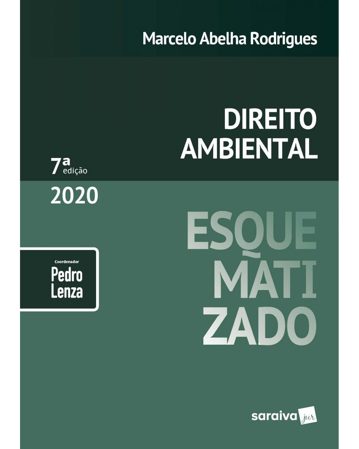 Direito ambiental - esquematizado® - 7ª Edição | 2020