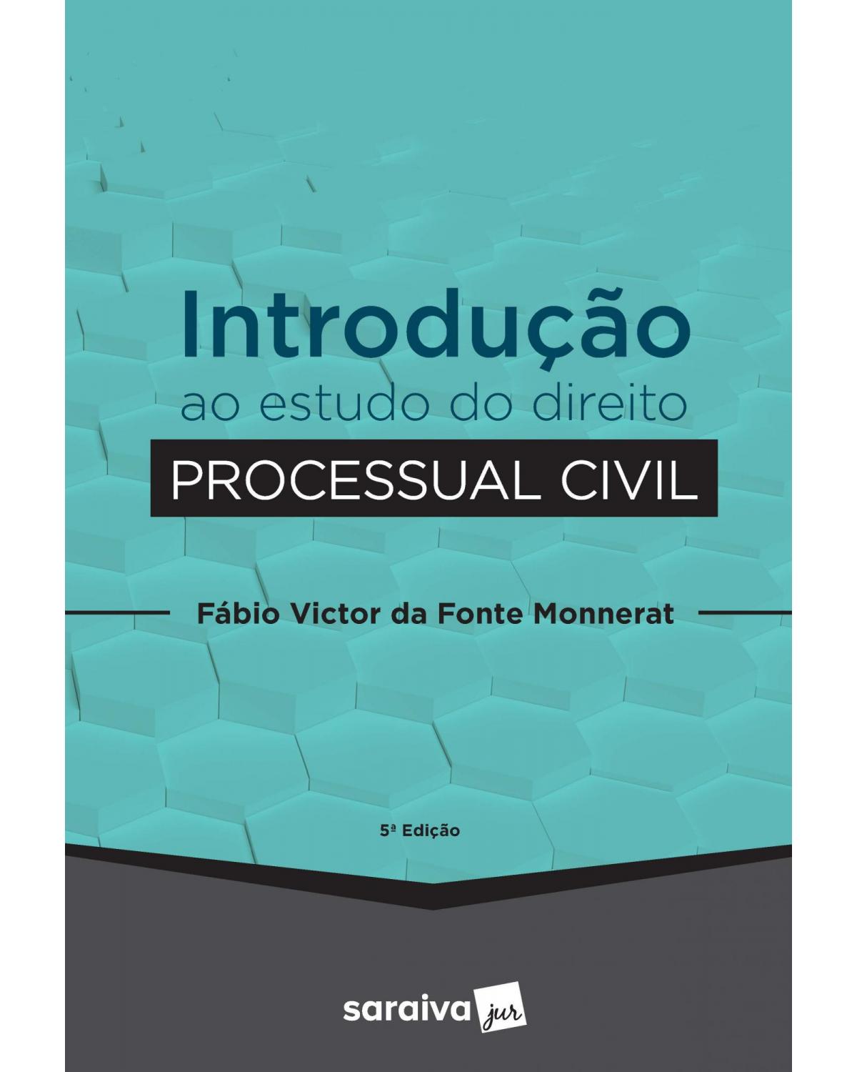 Introdução ao estudo do direito processual civil - 5ª Edição | 2020