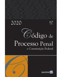 Código de processo penal e Constituição Federal - 60ª Edição | 2020