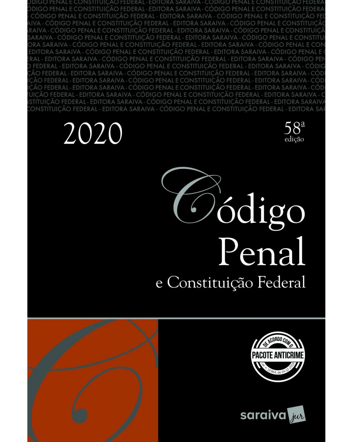 Código penal e Constituição Federal - 58ª Edição | 2020