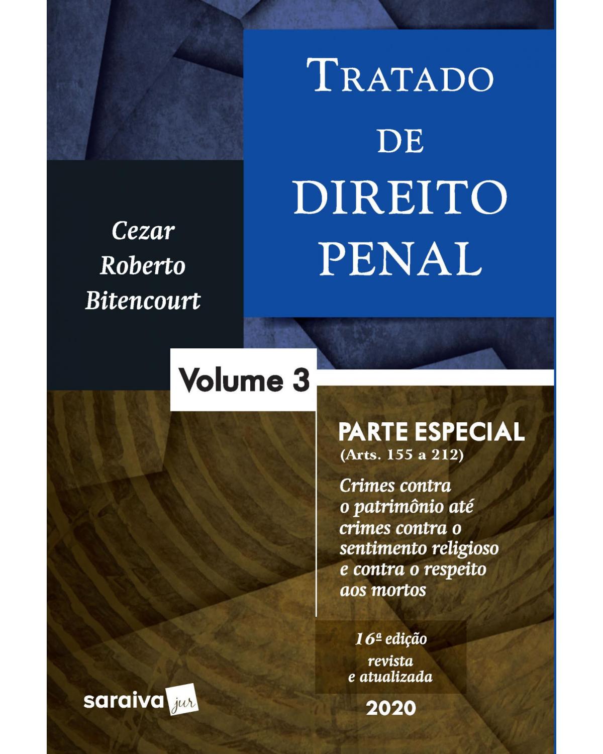 Tratado de direito penal - Volume 3: parte especial - 16ª Edição | 2020