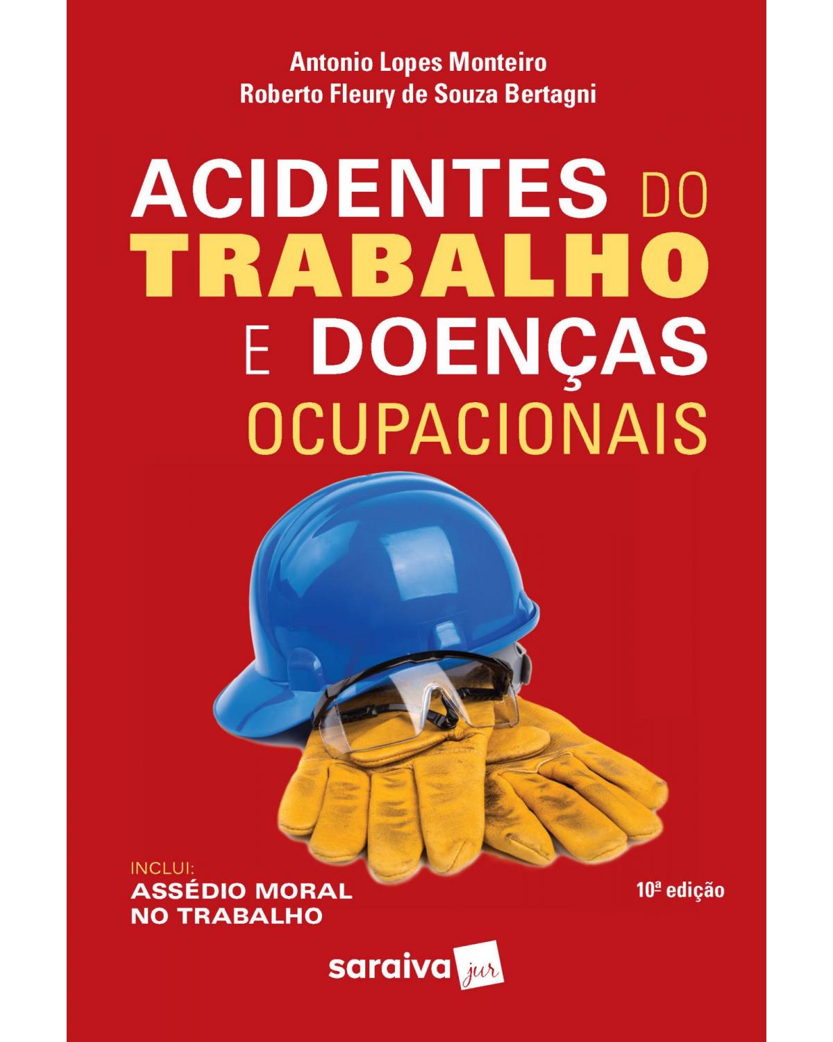 Acidentes do trabalho e doenças ocupacionais - 10ª Edição | 2020