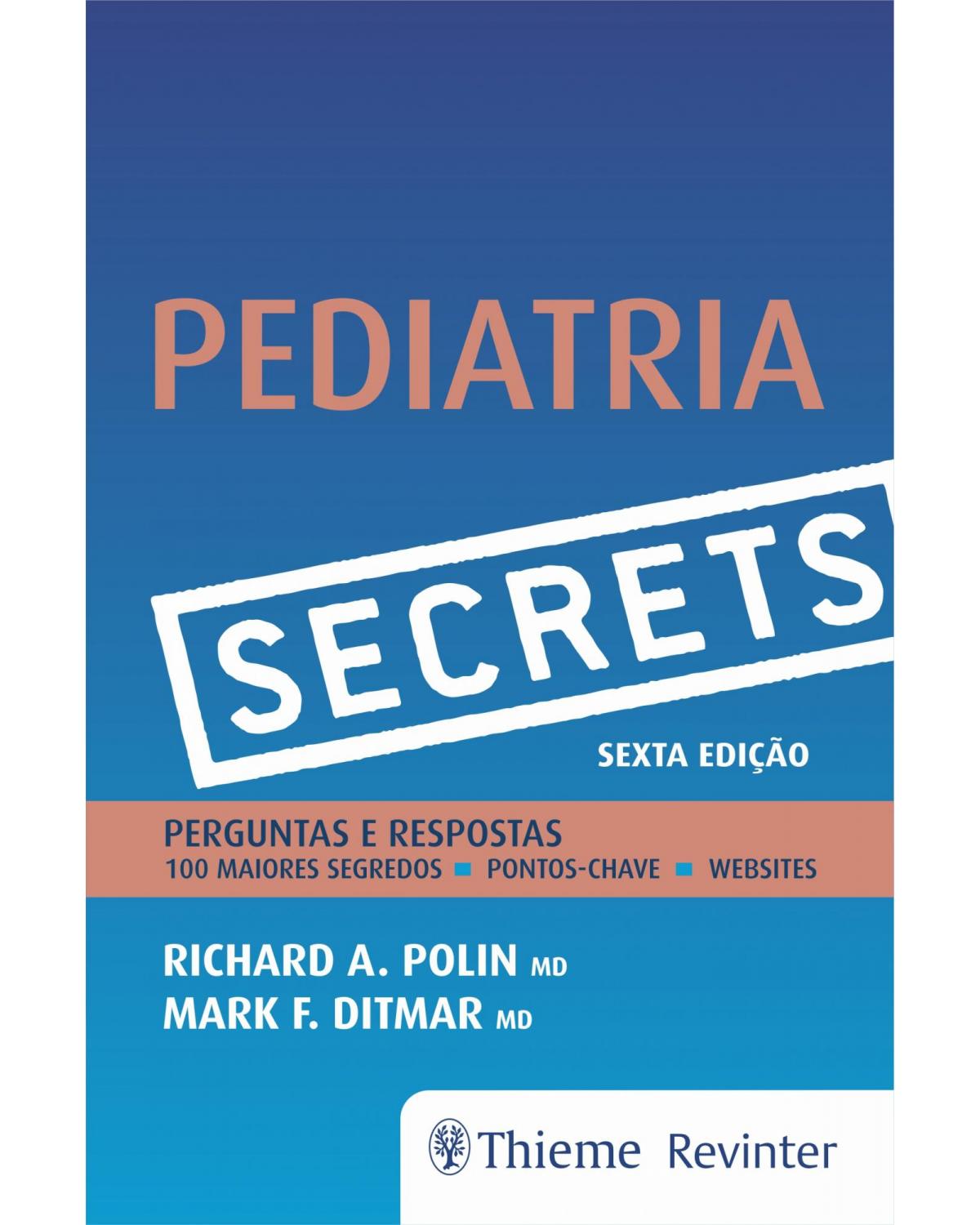 Secrets - Pediatria - 6ª Edição | 2018