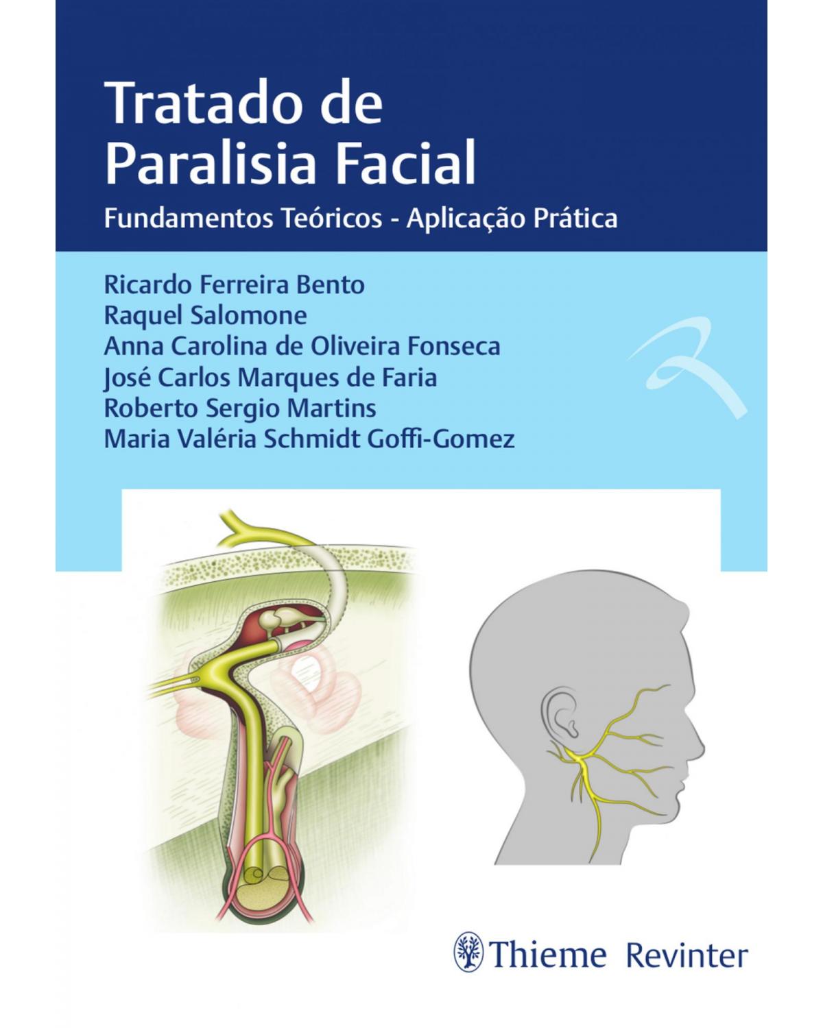 Tratado de Paralisia Facial - Fundamentos Teóricos - Aplicação Prática - 1ª Edição | 2018