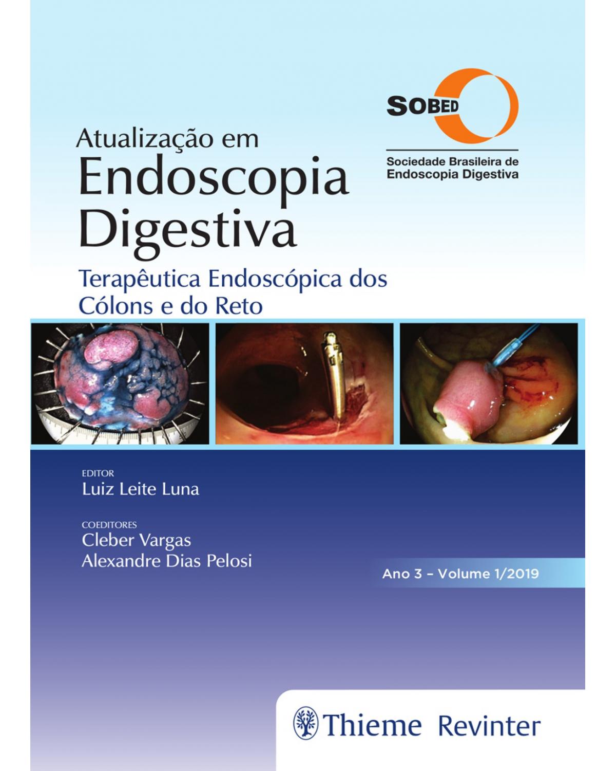 Atualização em endoscopia digestiva - Volume 1: terapêutica endoscópica dos cólons e do reto - Ano 3 - 1ª Edição | 2019