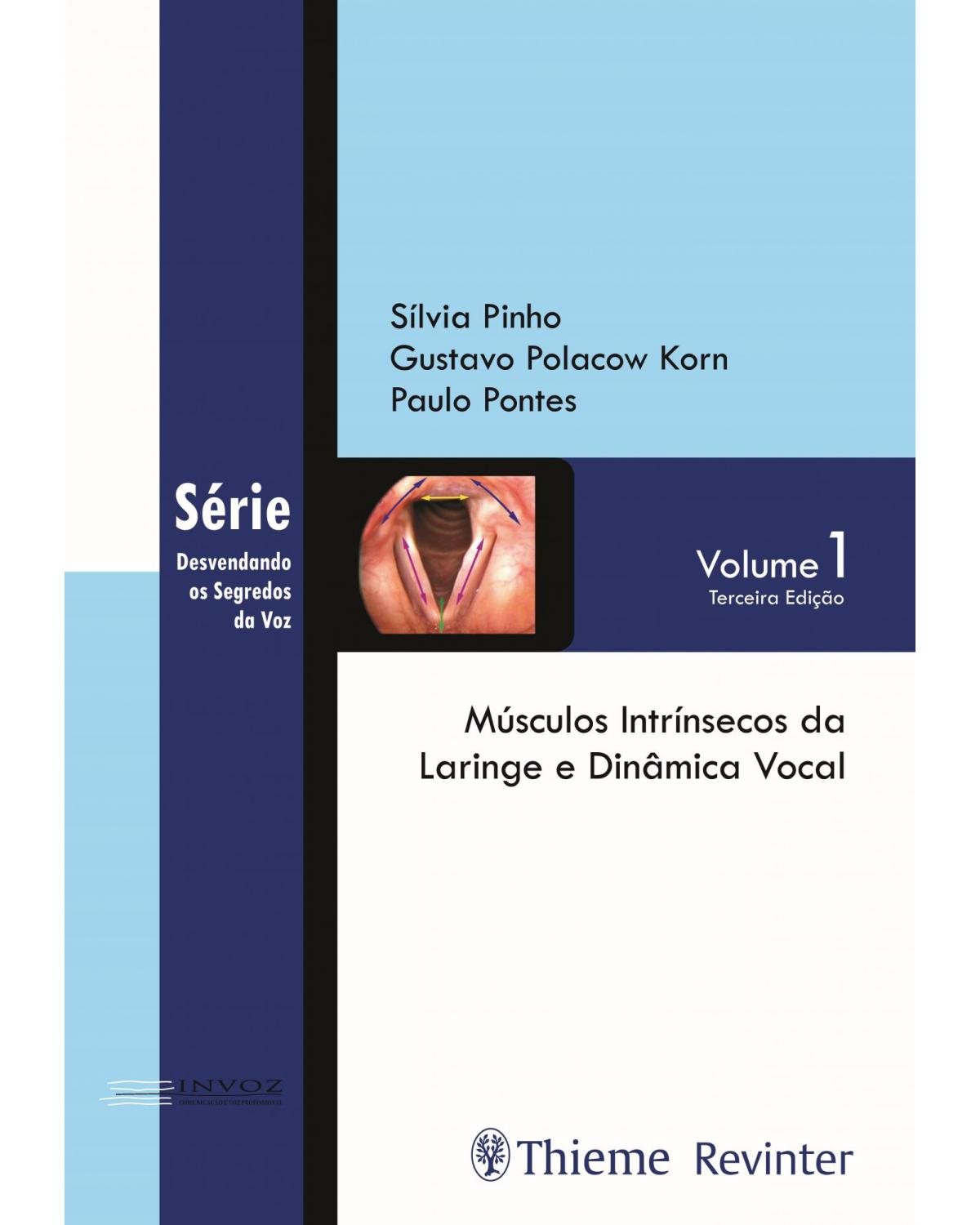 Músculos intrínsecos da laringe e dinâmica vocal - Volume 1:  - 3ª Edição | 2019
