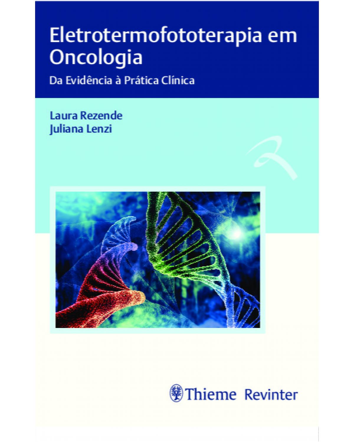 Eletrotermofototerapia em oncologia - da evidência à prática clínica - 1ª Edição | 2020