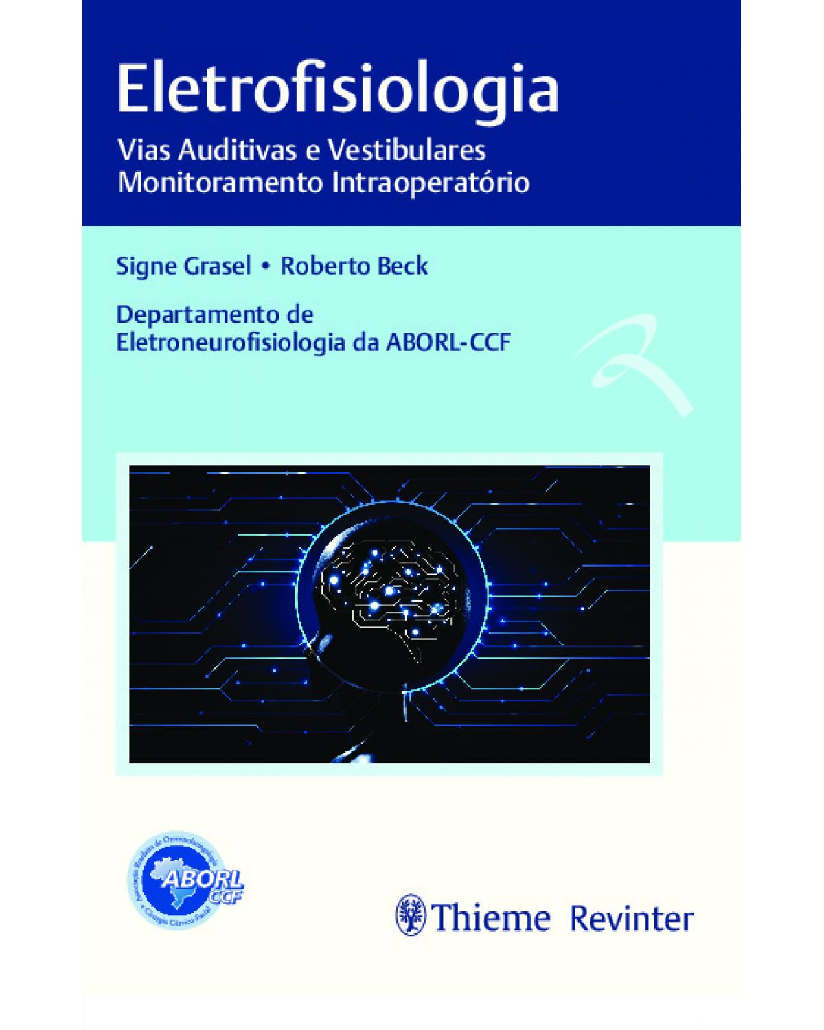 Eletrofisiologia - vias auditivas e vestibulares, monitoramento intraoperatório - 1ª Edição | 2020