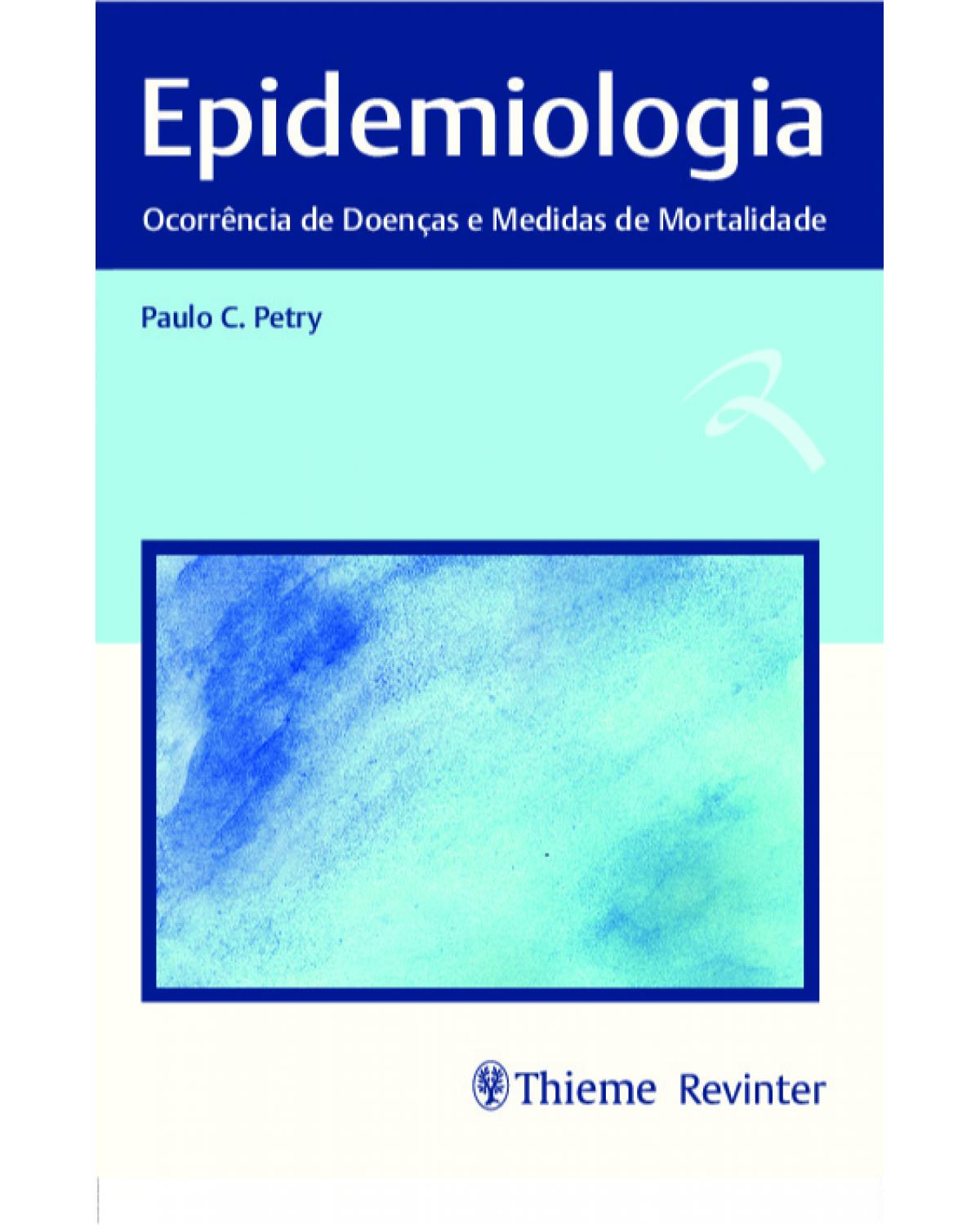 Epidemiologia - Ocorrência de doenças e medidas de mortalidade - 1ª Edição | 2019