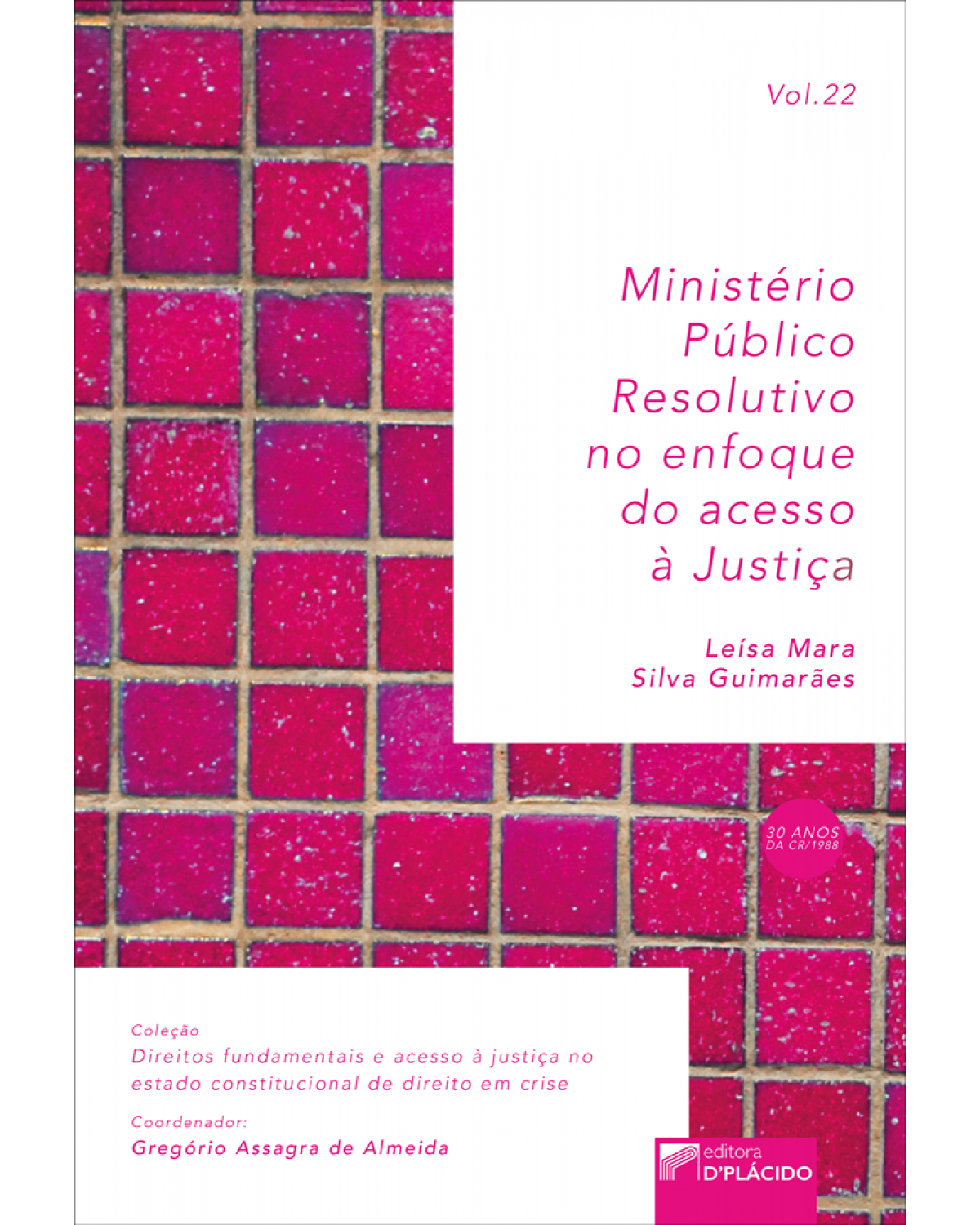 Ministério público resolutivo: no enfoque do acesso à justiça - 1ª Edição | 2019