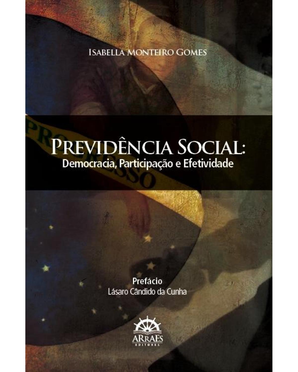 Previdência social - democracia, participação e efetividade - 1ª Edição | 2011