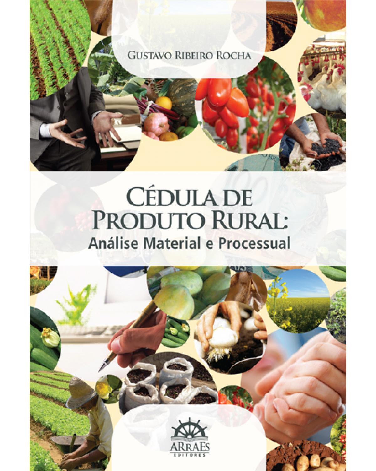 Cédula de produto rural: análise material e processual - 1ª Edição | 2011