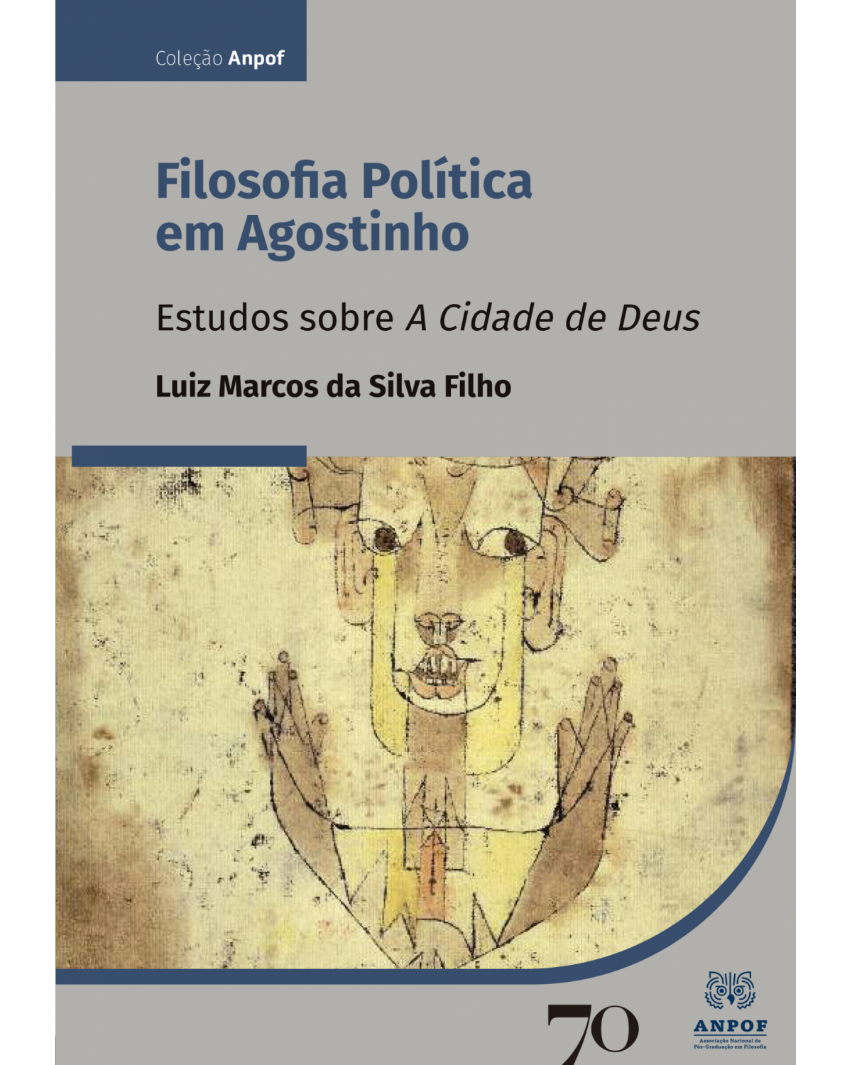 Filosofia política em Agostinho - estudos sobre A cidade de Deus - 1ª Edição | 2022