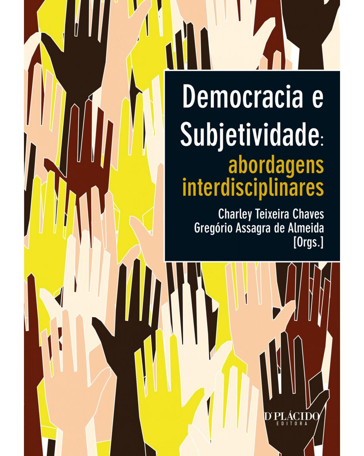 Democracia e subjetividade: abordagens interdisciplinares - 1ª Edição | 2014