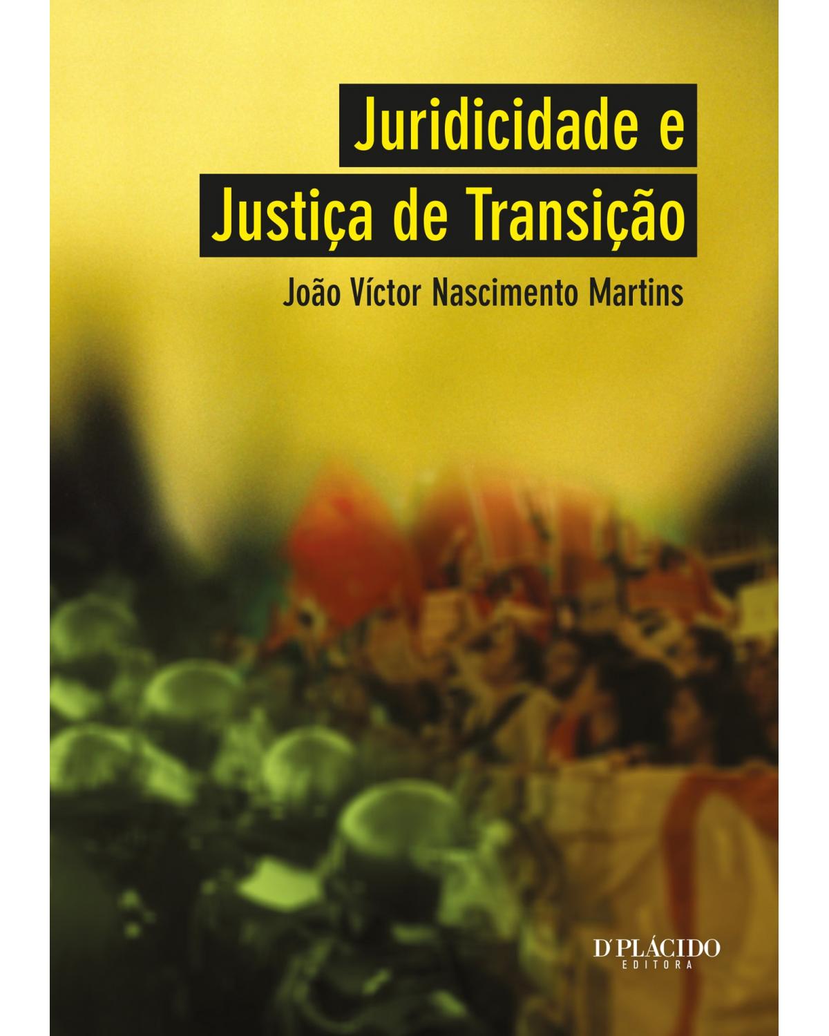 Juridicidade e justiça de transição - 1ª Edição | 2014