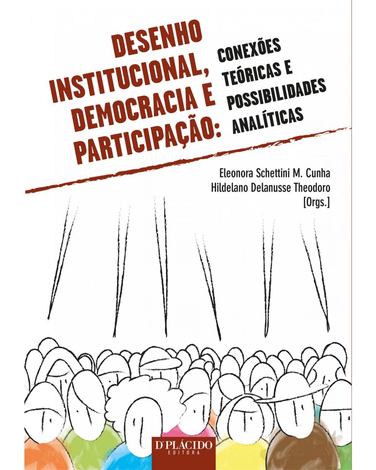 Desenho institucional, democracia e participação: conexões teóricas e possibilidades analíticas - 1ª Edição | 2014