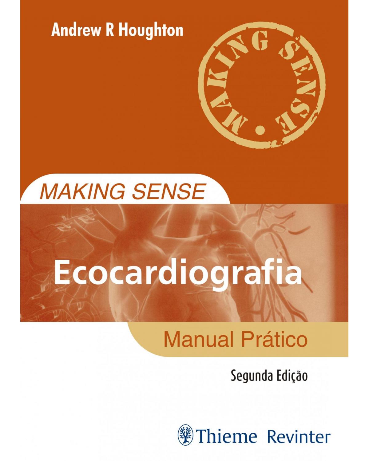 Making Sense - Ecocardiografia - Manual Prático - 2ª Edição | 2017
