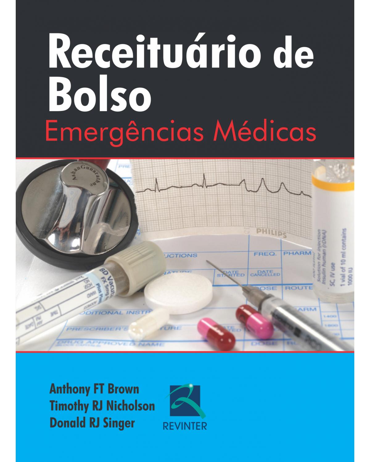 Receituário de Bolso - Emergências Médicas - 1ª Edição | 2017