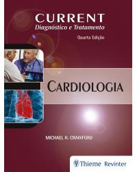 Current - Cardiologia - Diagnóstico e Tratamento - 4ª Edição | 2017