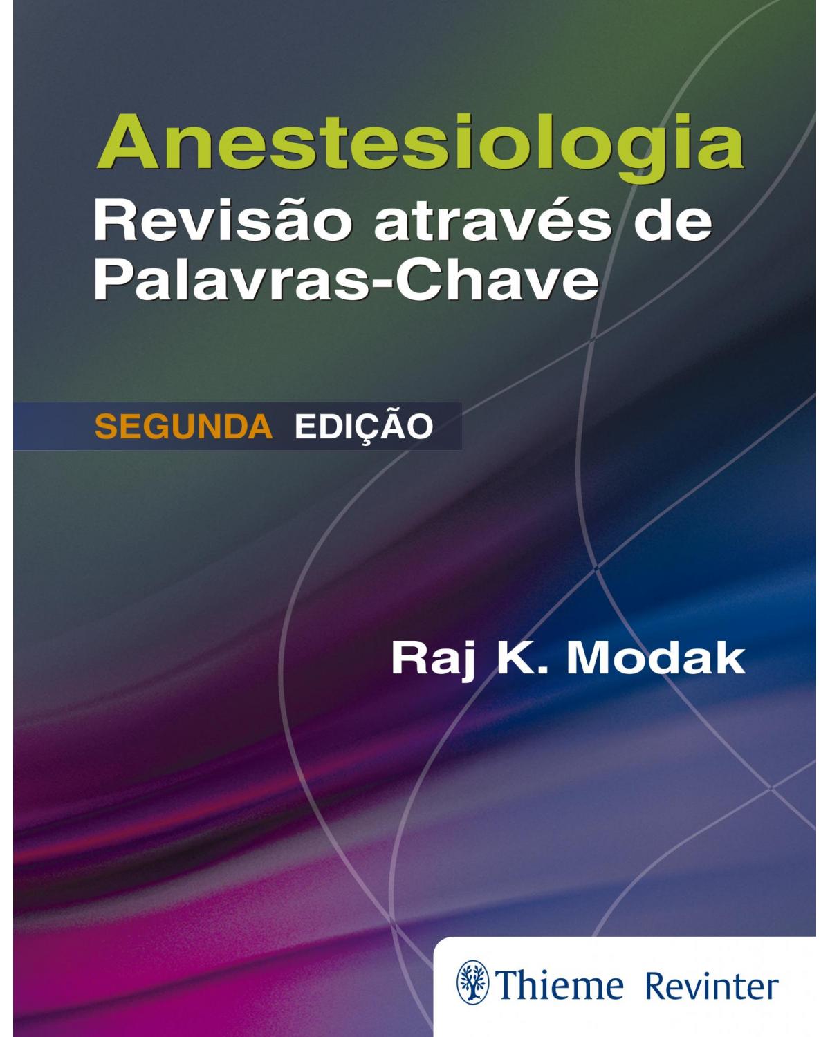 Anestesiologia - Revisão Através de Palavras-Chave - 2ª Edição | 2017