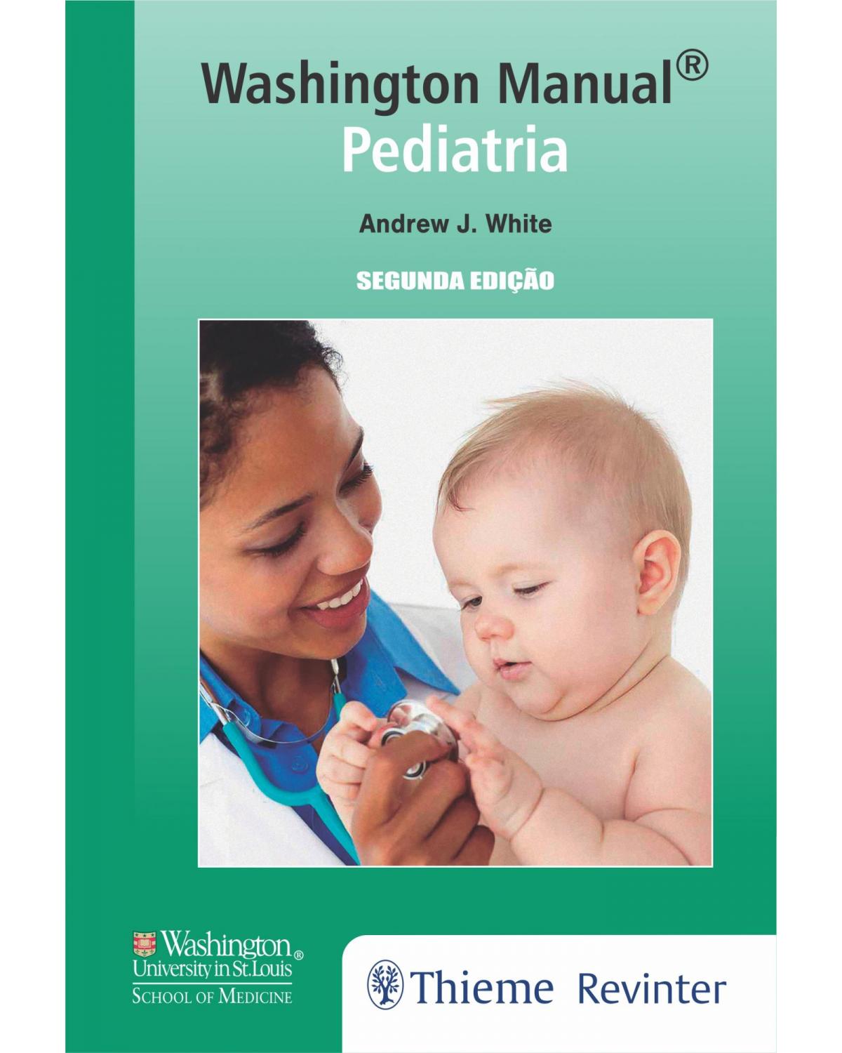 Washington Manual - Pediatria - 2ª Edição | 2017