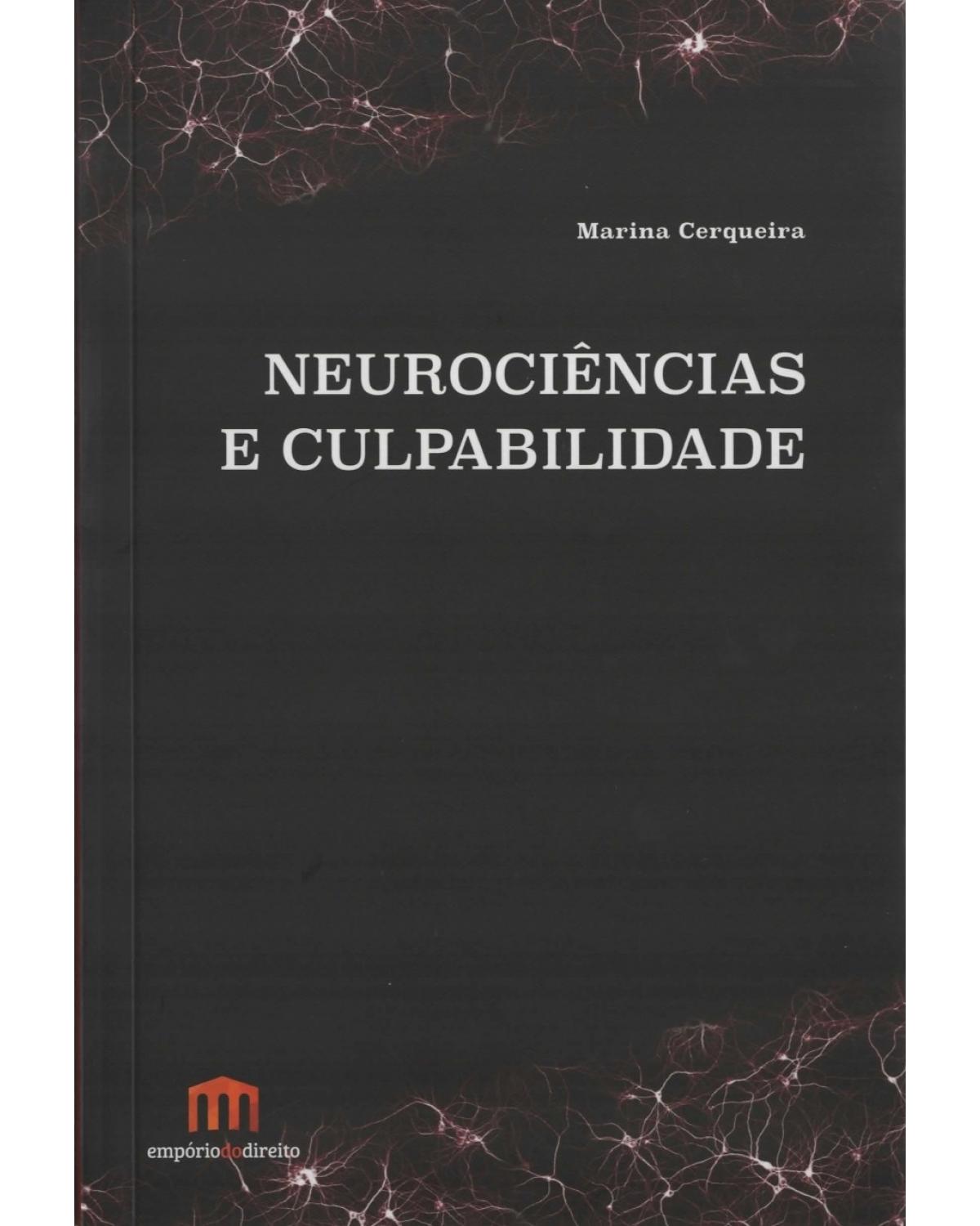 Neurociências e culpabilidade - 1ª Edição | 2015