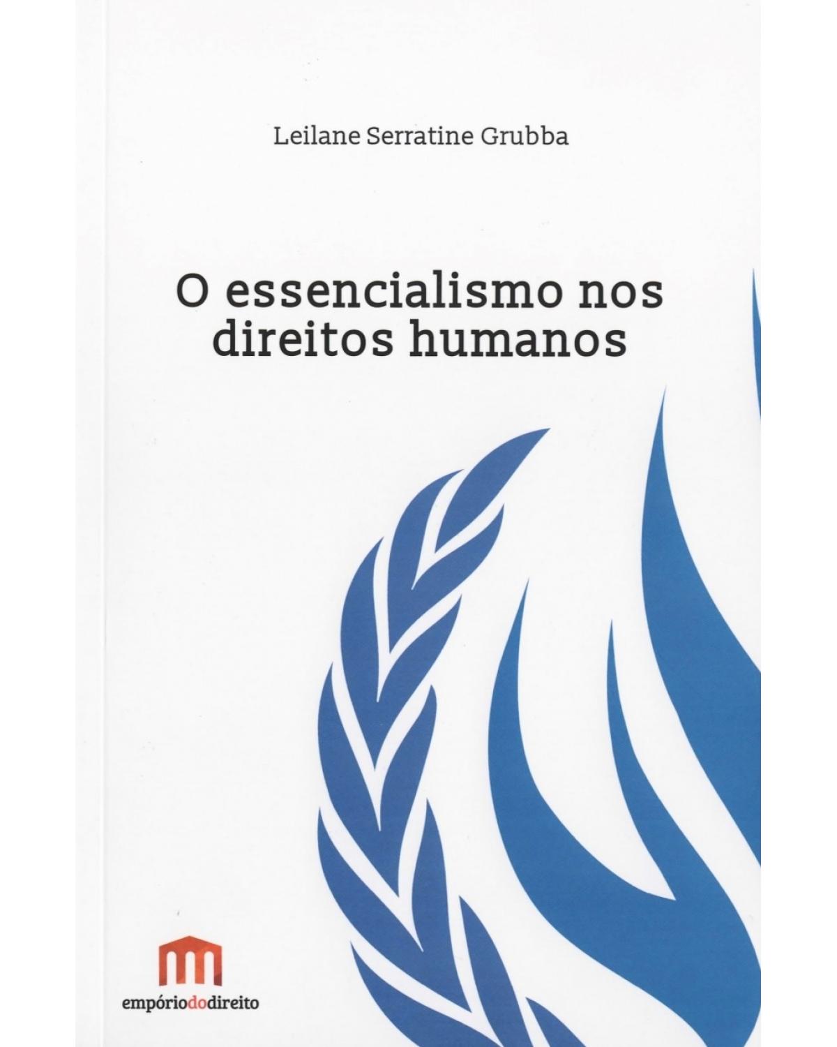 O essencialismo nos direitos humanos - 1ª Edição | 2016