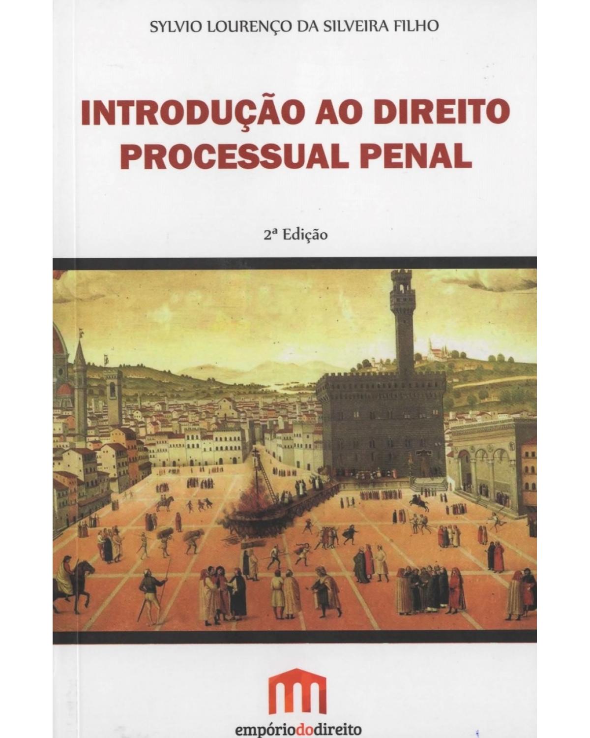 Introdução ao direito processual penal - 2ª Edição | 2015