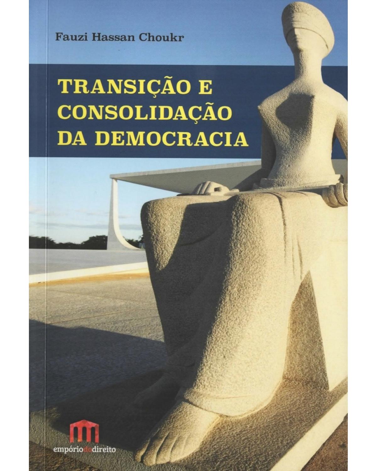 Transição e consolidação da democracia - 1ª Edição | 2016