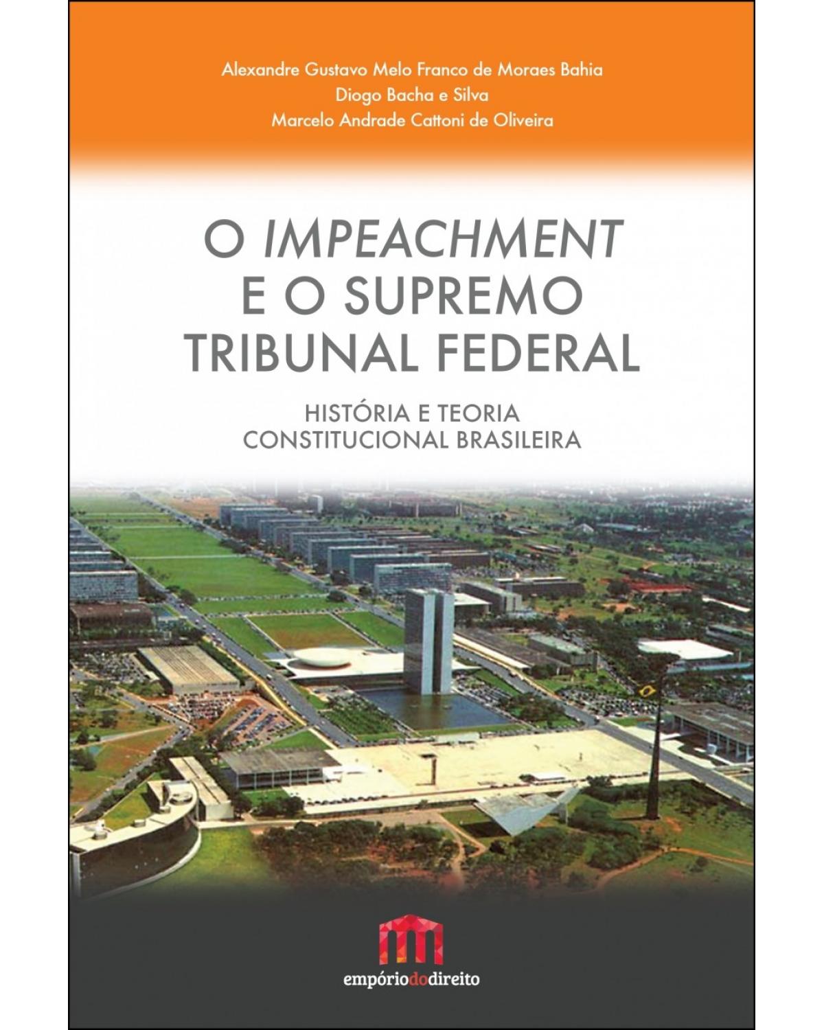 O impeachment e o supremo tribunal federal - 1ª Edição | 2016