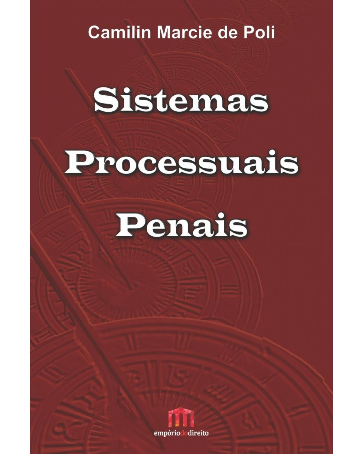 Sistemas processuais penais - 1ª Edição | 2016