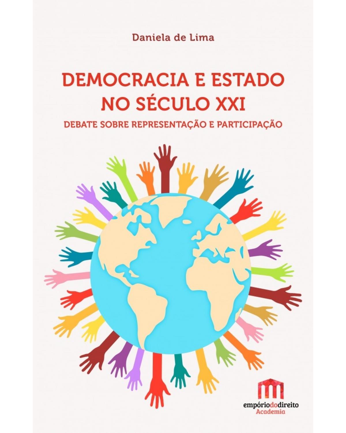 Democracia e Estado no século XXI: Debate sobre representação e participação - 1ª Edição | 2016