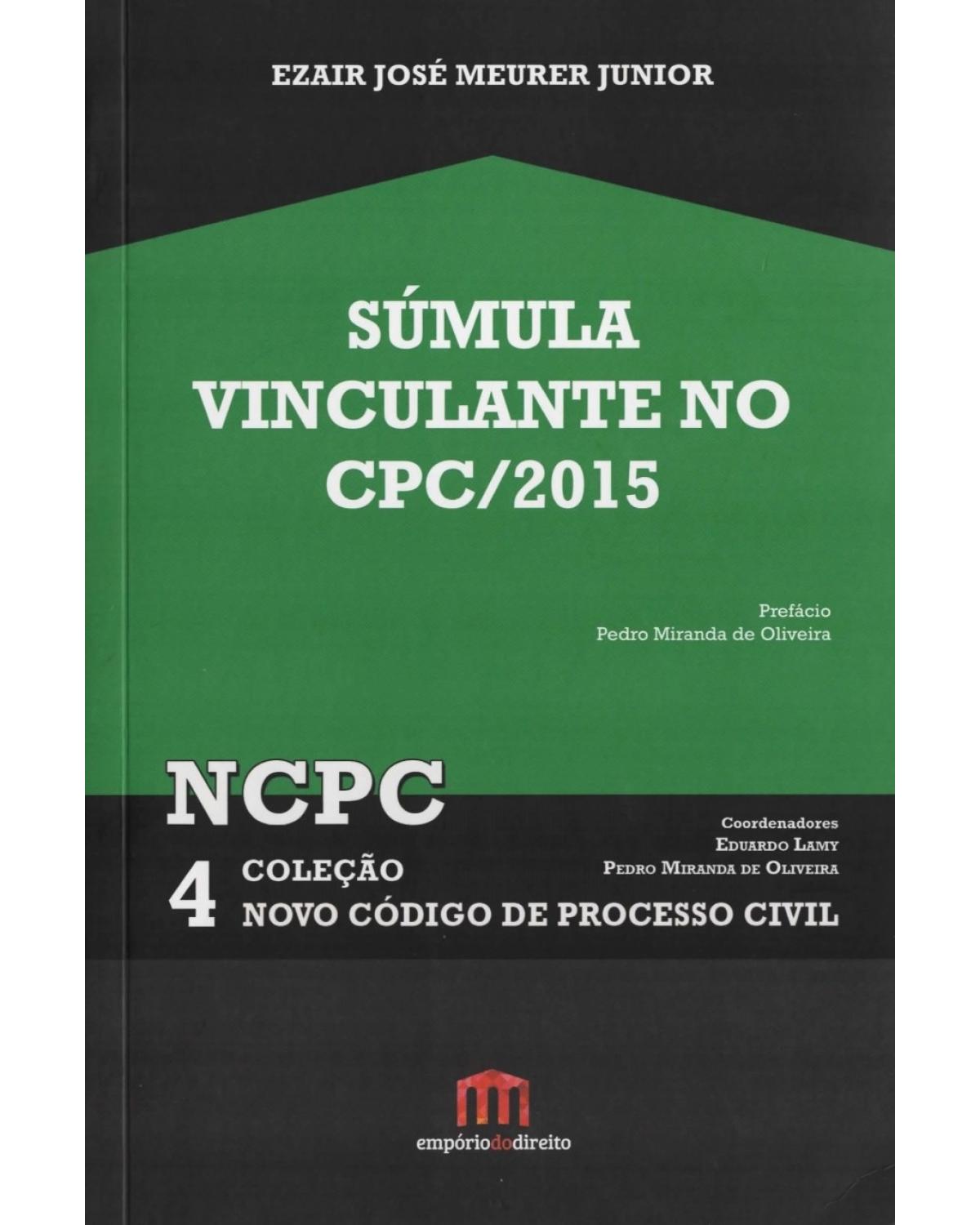 Súmula vinculante no CPC/2015 - Volume 4:  - 1ª Edição | 2016