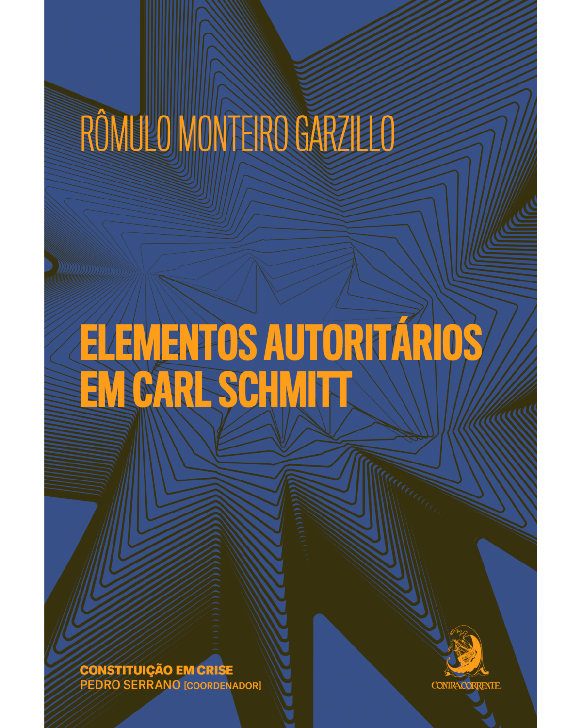 Elementos autoritários em Carl Schmitt - Volume 1 - 1ª Edição | 2022